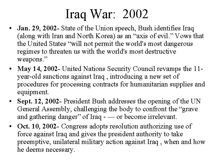 Iraq War: 2002 • Jan. 29, 2002 - State of the Union speech, Bush