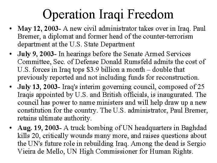 Operation Iraqi Freedom • May 12, 2003 - A new civil administrator takes over