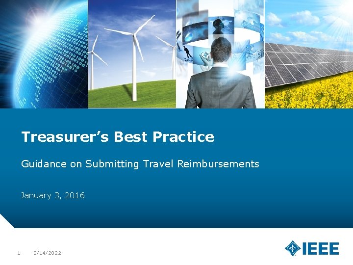 Treasurer’s Best Practice Guidance on Submitting Travel Reimbursements January 3, 2016 1 2/14/2022 