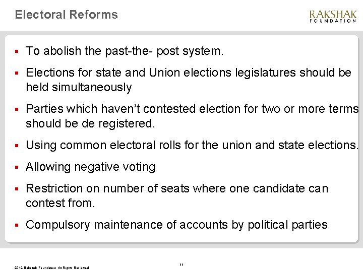 Electoral Reforms § To abolish the past-the- post system. § Elections for state and