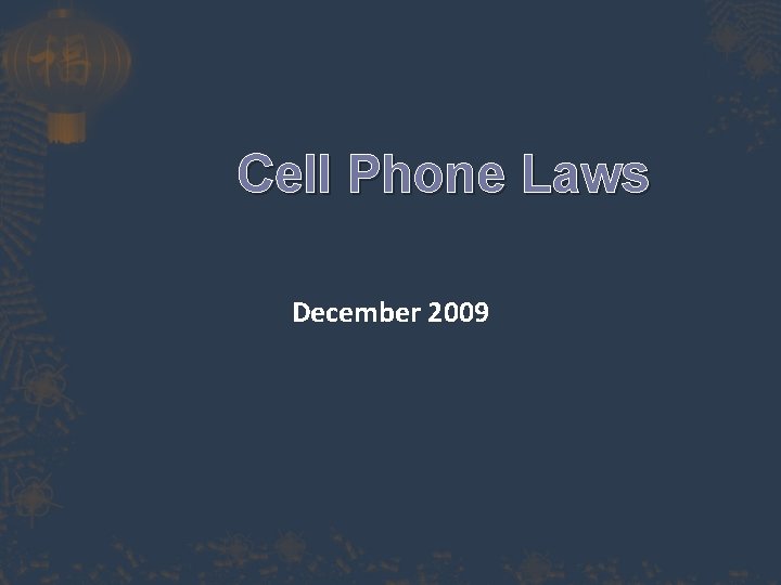 Cell Phone Laws December 2009 