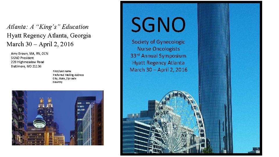 Atlanta: A “King’s” Education Hyatt Regency Atlanta, Georgia March 30 – April 2, 2016