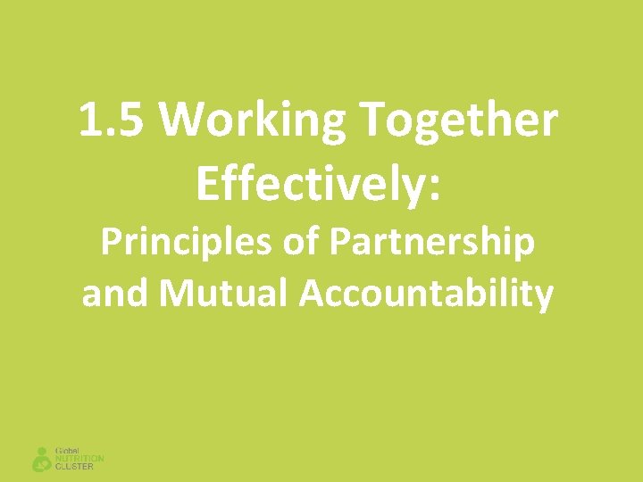 1 5 Working Together Effectively Principles of Partnership