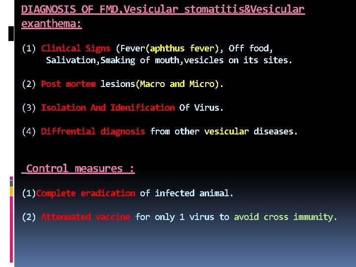 DIAGNOSIS OF FMD, Vesicular stomatitis&Vesicular exanthema: (1) Clinical Signs (Fever(aphthus fever), Off food, Salivation,