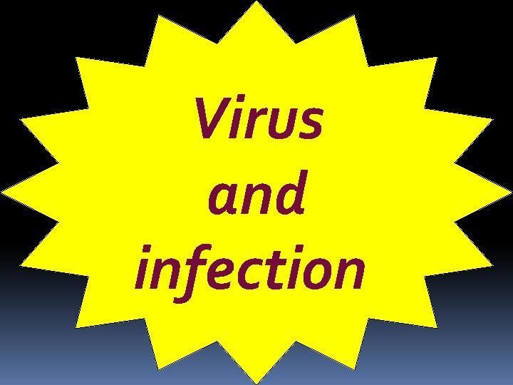 Virus and infection 