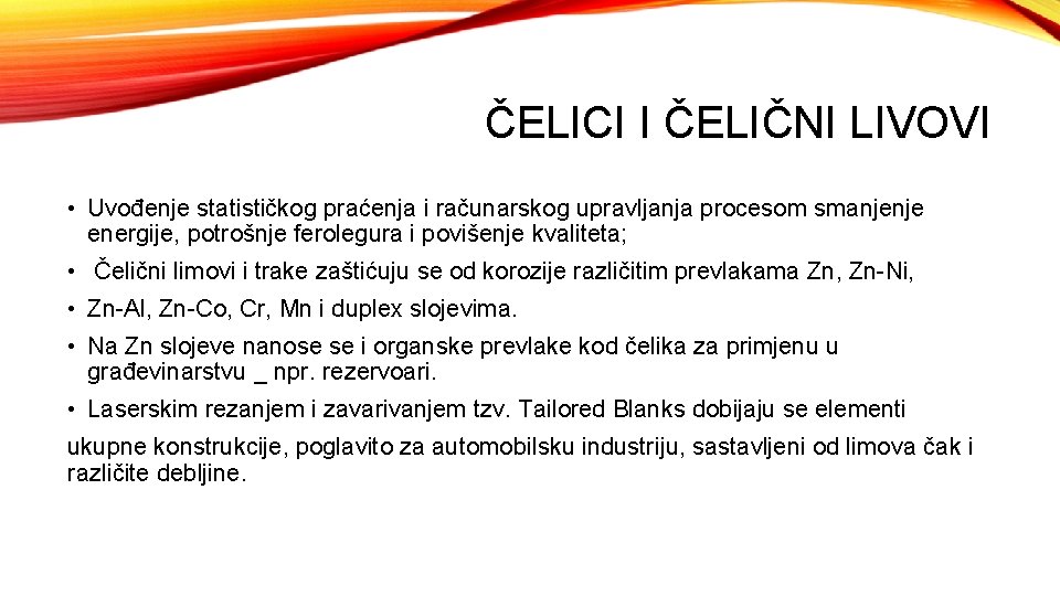 ČELICI I ČELIČNI LIVOVI • Uvođenje statističkog praćenja i računarskog upravljanja procesom smanjenje energije, ČELICI I ČELIČNI LIVOVI • Uvođenje statističkog praćenja i računarskog upravljanja procesom smanjenje energije,