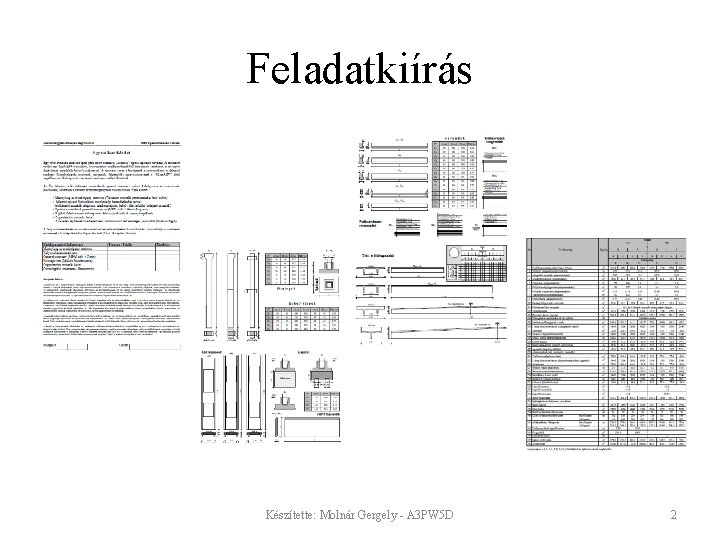 Feladatkiírás Készítette: Molnár Gergely - A 3 PW 5 D 2 