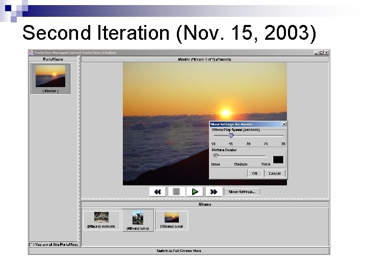 Second Iteration (Nov. 15, 2003) 
