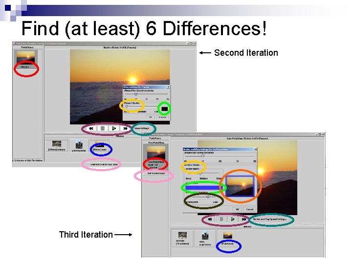 Find (at least) 6 Differences! Second Iteration Third Iteration 