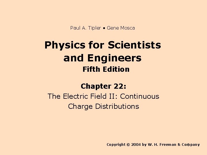 Paul A. Tipler • Gene Mosca Physics for Scientists and Engineers Fifth Edition Chapter