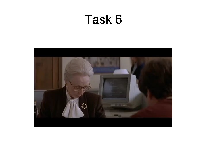 Task 6 Task 6