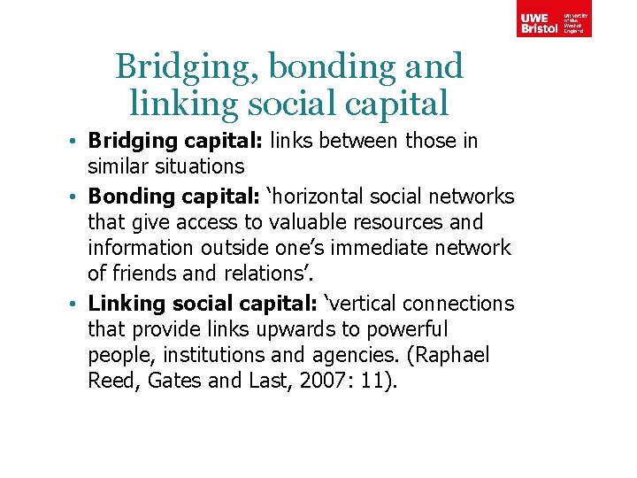 Bridging, bonding and linking social capital • Bridging capital: links between those in similar Bridging, bonding and linking social capital • Bridging capital: links between those in similar