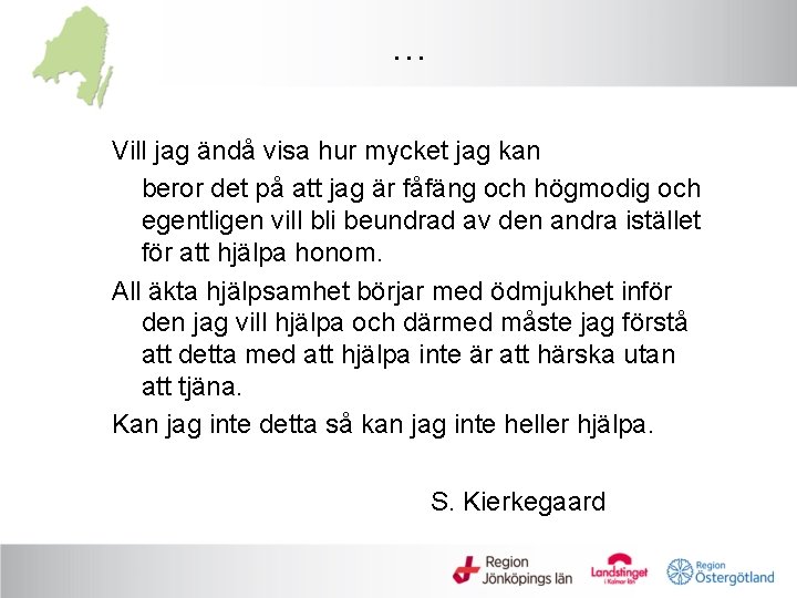 … Vill jag ändå visa hur mycket jag kan beror det på att jag