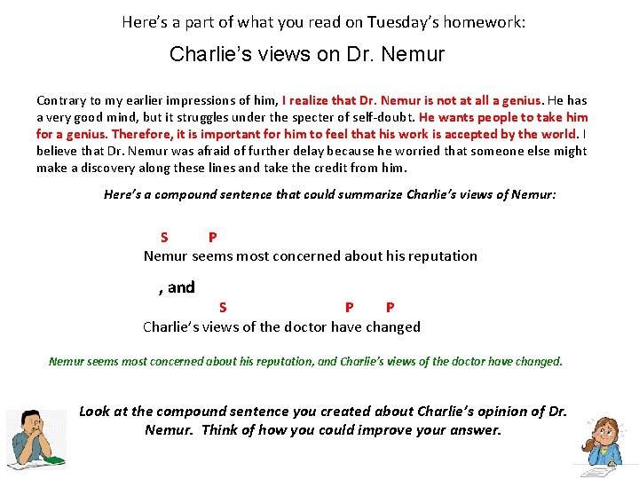 Here’s a part of what you read on Tuesday’s homework: Charlie’s views on Dr.