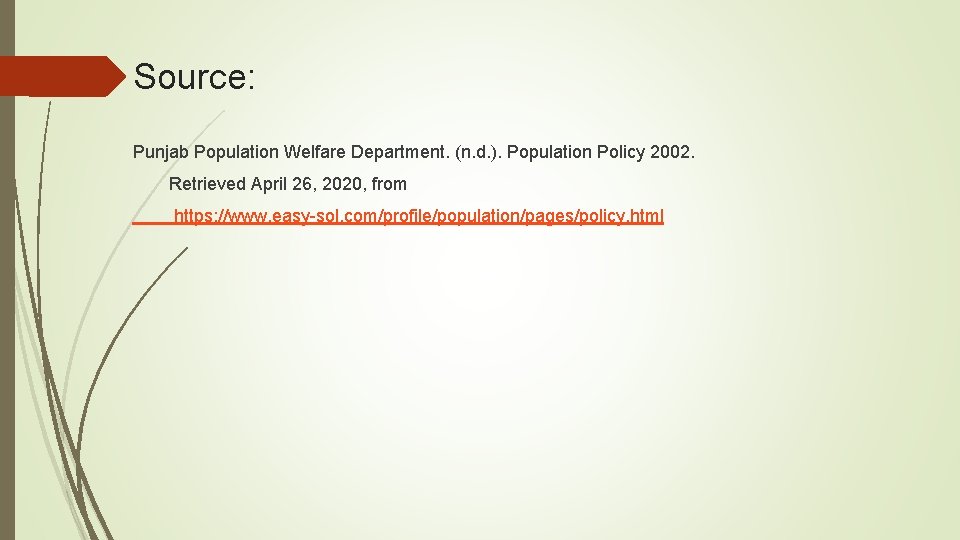 Source: Punjab Population Welfare Department. (n. d. ). Population Policy 2002. Retrieved April 26,