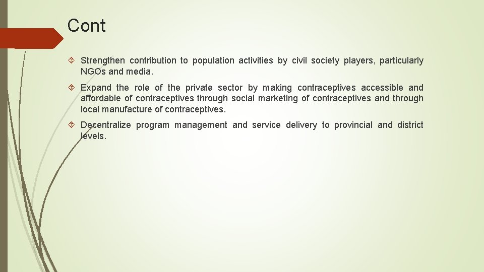 Cont Strengthen contribution to population activities by civil society players, particularly NGOs and media.