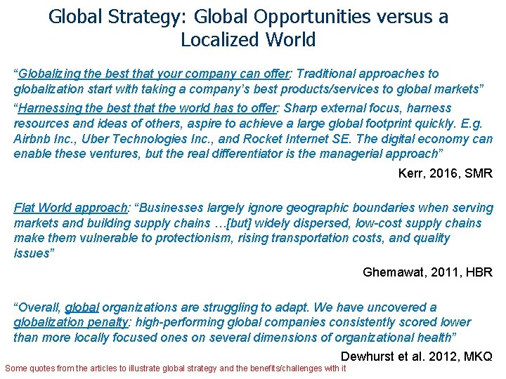 Global Strategy: Global Opportunities versus a Localized World “Globalizing the best that your company