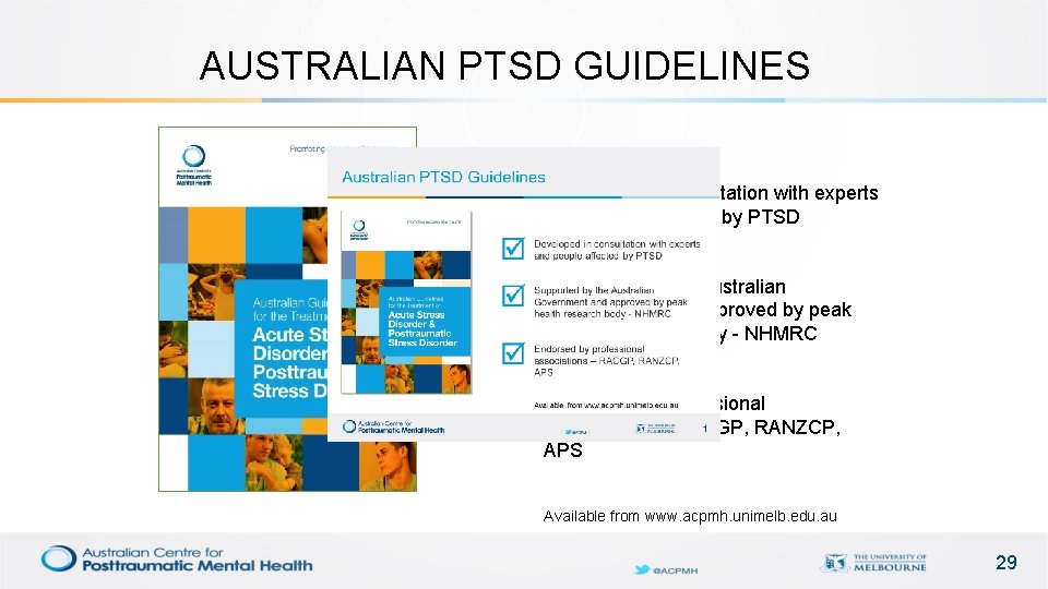 AUSTRALIAN PTSD GUIDELINES Developed in consultation with experts and people affected by PTSD Supported