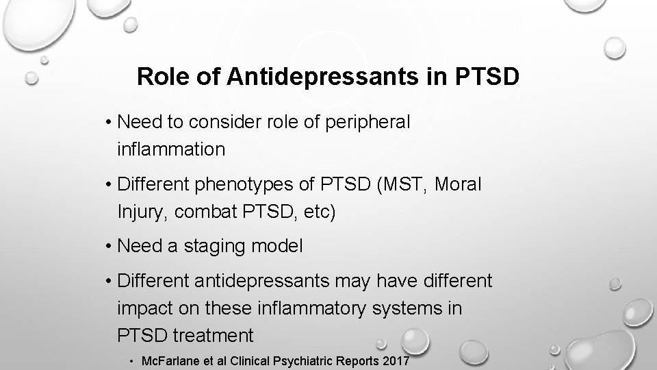 Role of Antidepressants in PTSD • Need to consider role of peripheral inflammation •