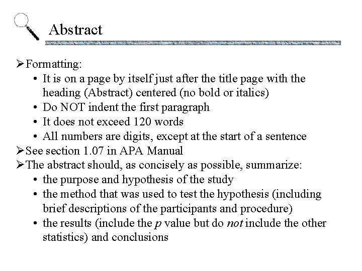 Abstract ØFormatting: • It is on a page by itself just after the title