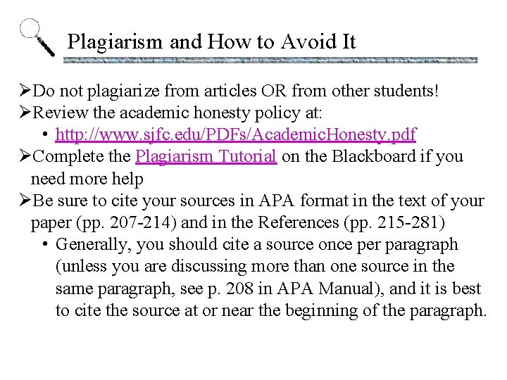 Plagiarism and How to Avoid It ØDo not plagiarize from articles OR from other