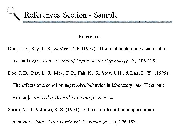 References Section - Sample References Doe, J. D. , Ray, L. S. , &