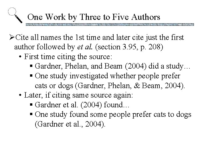 One Work by Three to Five Authors ØCite all names the 1 st time