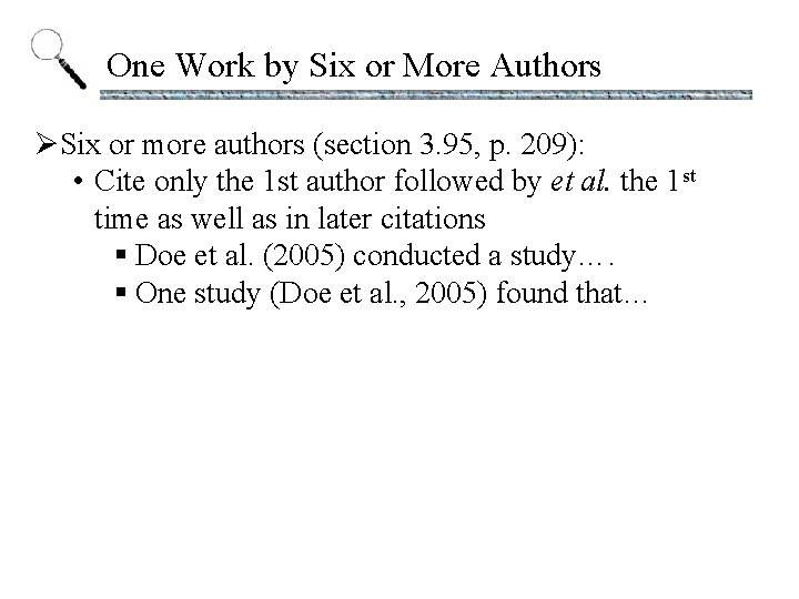 One Work by Six or More Authors ØSix or more authors (section 3. 95,