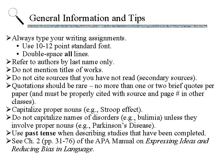 General Information and Tips ØAlways type your writing assignments. • Use 10 -12 point