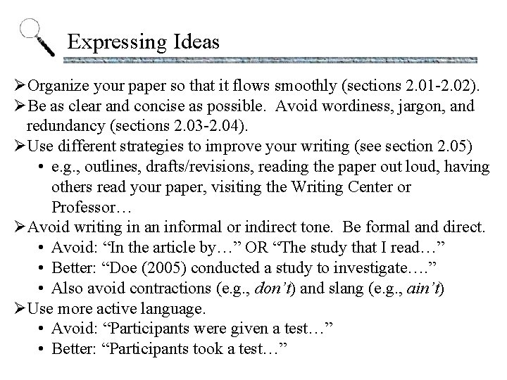 Expressing Ideas ØOrganize your paper so that it flows smoothly (sections 2. 01 -2.