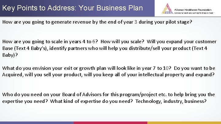 Key Points to Address: Your Business Plan How are you going to generate revenue