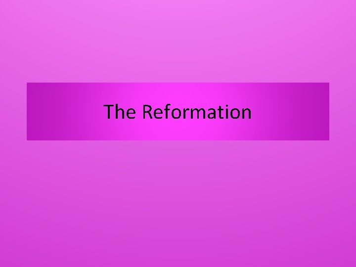 The Reformation 