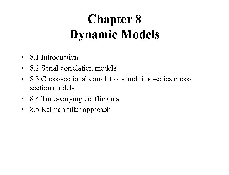 Chapter 8 Dynamic Models 8 1 Introduction 8