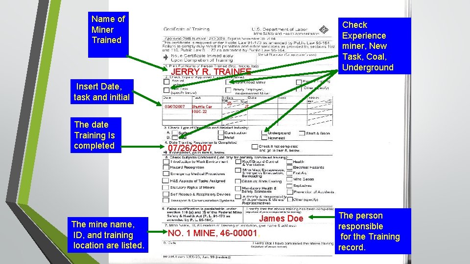 Name of Miner Trained Check Experience miner, New Task, Coal, Underground JERRY R. TRAINEE Name of Miner Trained Check Experience miner, New Task, Coal, Underground JERRY R. TRAINEE
