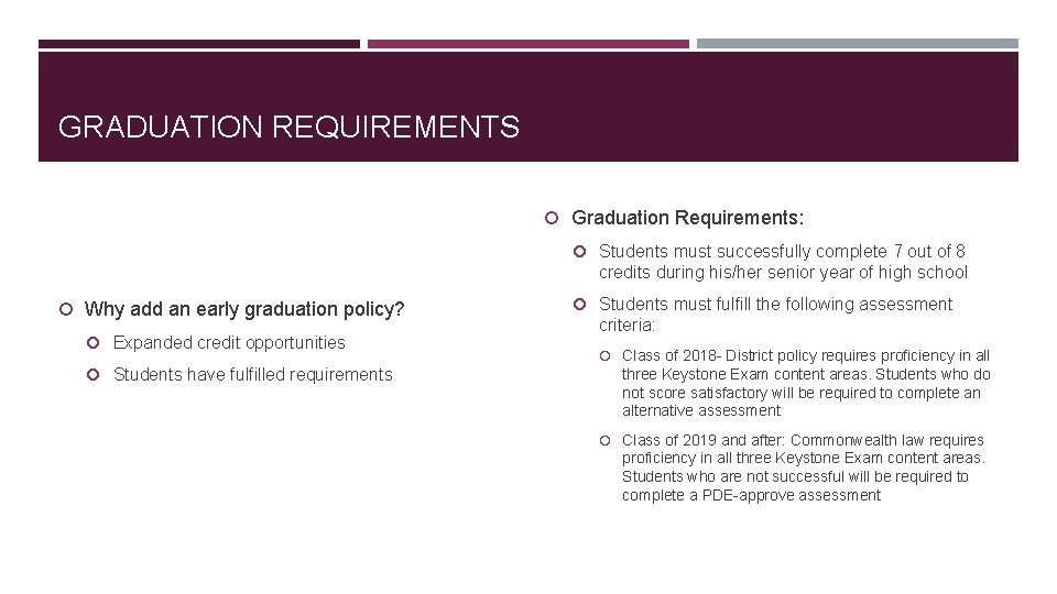GRADUATION REQUIREMENTS Graduation Requirements: Students must successfully complete 7 out of 8 credits during