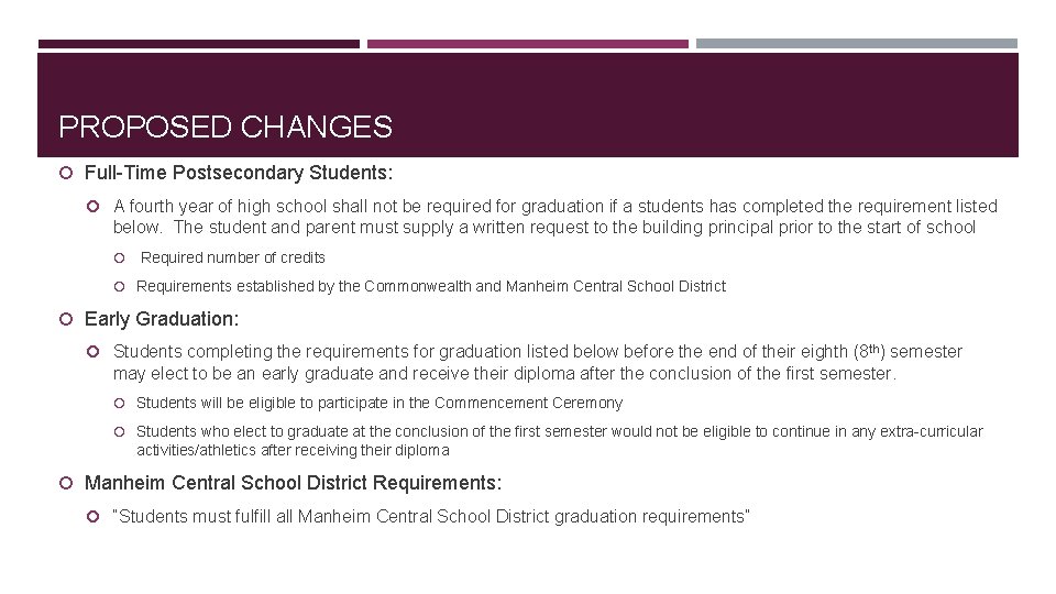 PROPOSED CHANGES Full-Time Postsecondary Students: A fourth year of high school shall not be