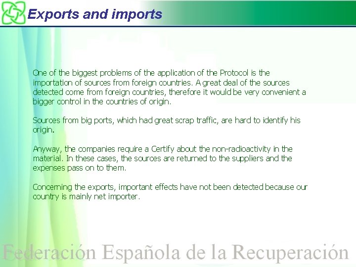 Exports and imports One of the biggest problems of the application of the Protocol