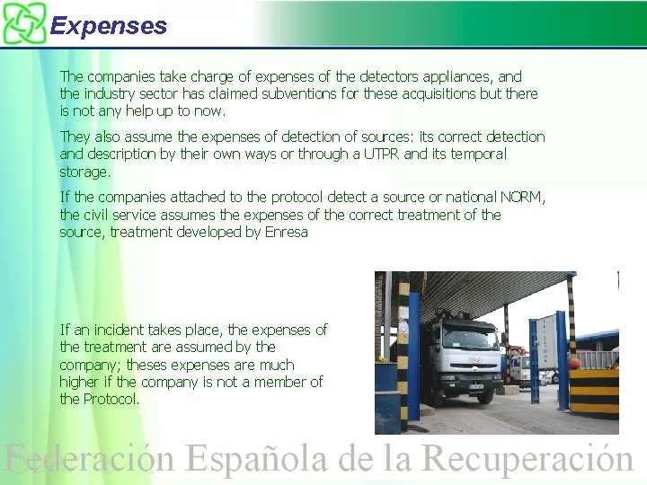 Expenses The companies take charge of expenses of the detectors appliances, and the industry