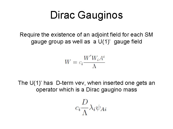 Dirac Gauginos Require the existence of an adjoint field for each SM gauge group