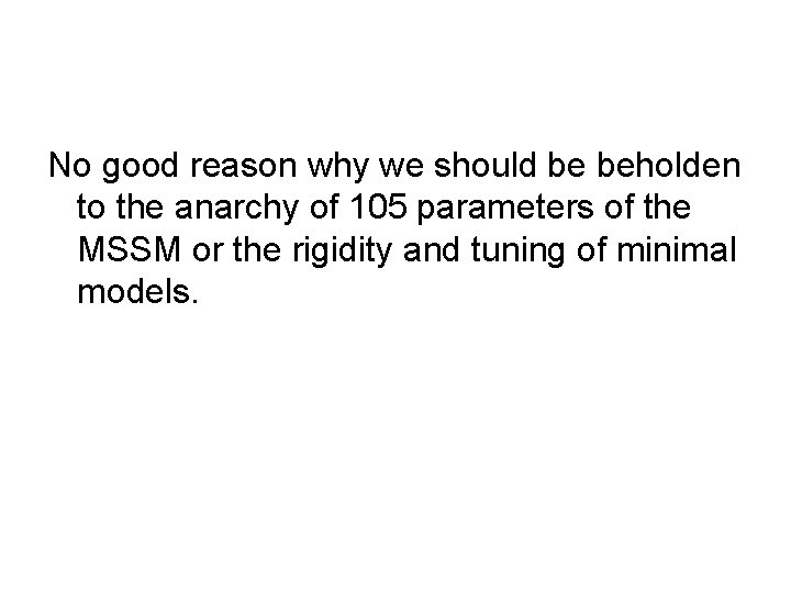 No good reason why we should be beholden to the anarchy of 105 parameters