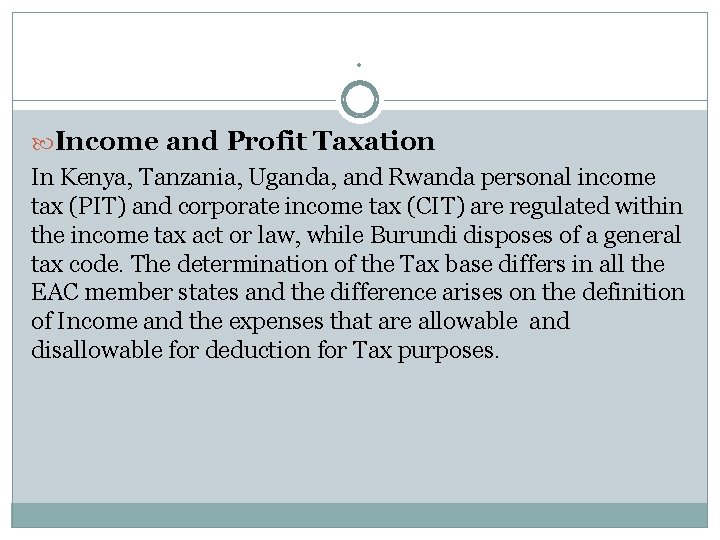 . Income and Profit Taxation In Kenya, Tanzania, Uganda, and Rwanda personal income tax