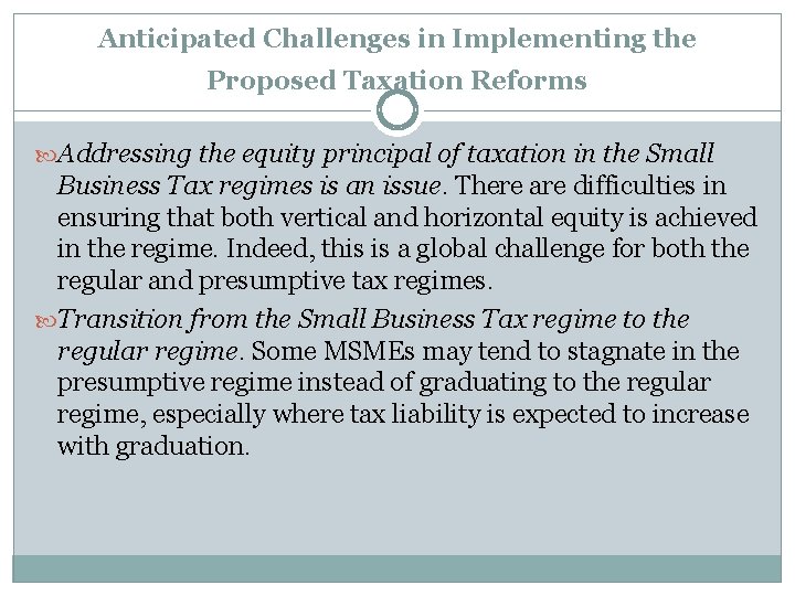 Anticipated Challenges in Implementing the Proposed Taxation Reforms Addressing the equity principal of taxation