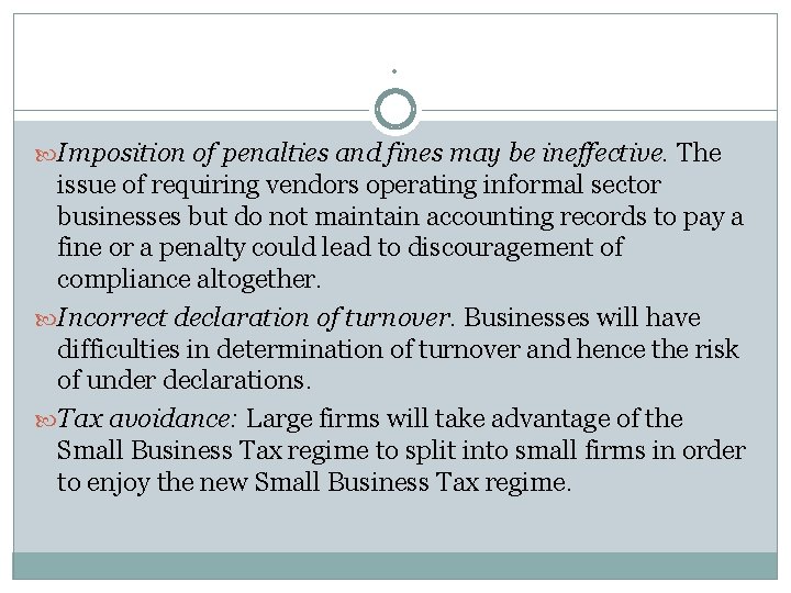 . Imposition of penalties and fines may be ineffective. The issue of requiring vendors