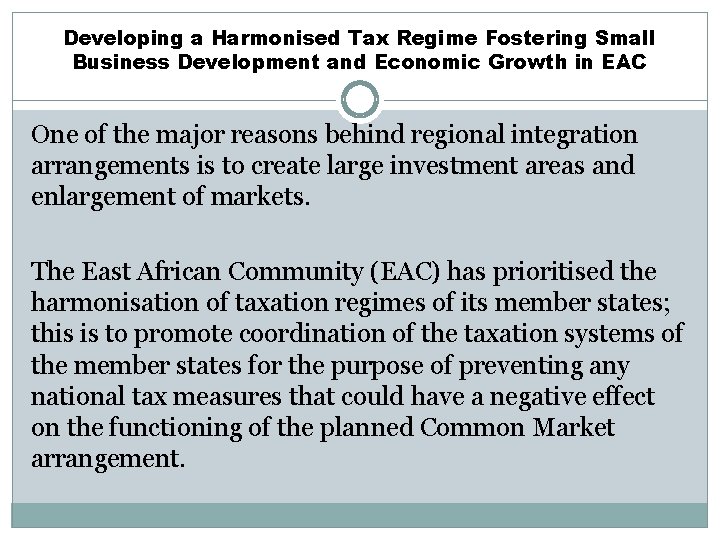 Developing a Harmonised Tax Regime Fostering Small Business Development and Economic Growth in EAC