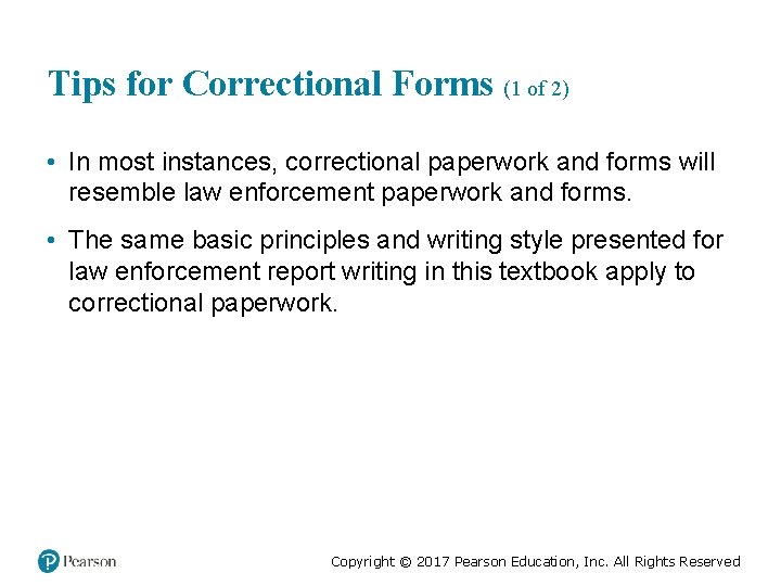 Tips for Correctional Forms (1 of 2) • In most instances, correctional paperwork and