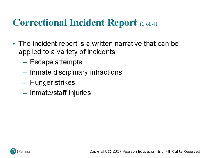 Correctional Incident Report (1 of 4) • The incident report is a written narrative