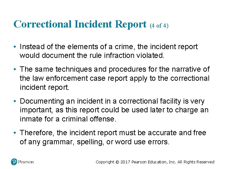 Correctional Incident Report (4 of 4) • Instead of the elements of a crime,
