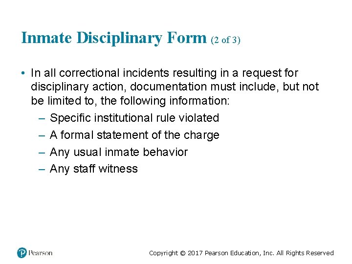 Inmate Disciplinary Form (2 of 3) • In all correctional incidents resulting in a