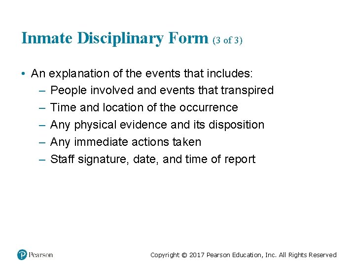 Inmate Disciplinary Form (3 of 3) • An explanation of the events that includes: