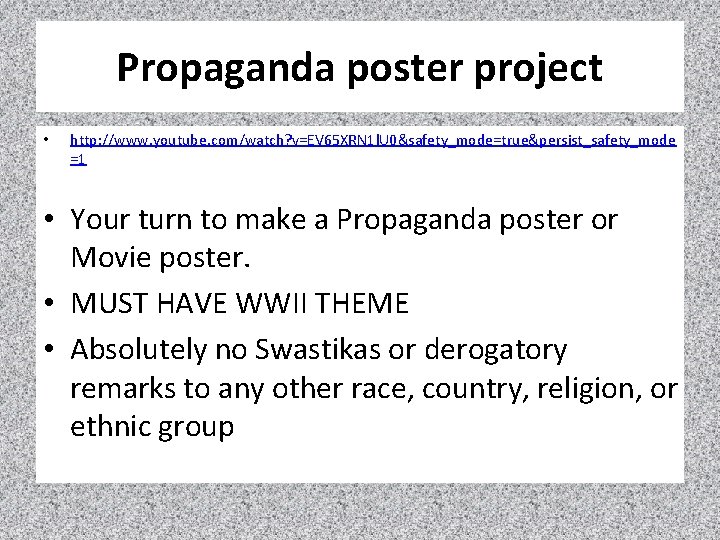 Propaganda poster project • http: //www. youtube. com/watch? v=EV 65 XRN 1 l. U
